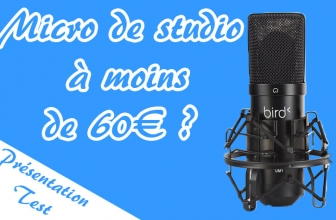 Présentation et Test Complet – Bird UM1 : Un Micro Studio pas cher ?