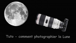 comment photographier la lune reflex