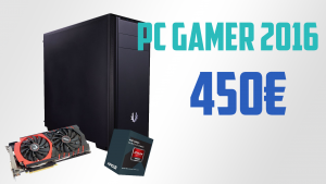 Config PC Gamer à 450€