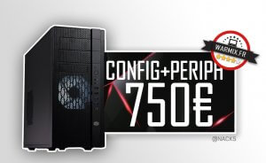 Config pc gamer à 750 € 2017