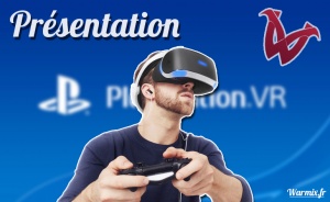 Playstation VR Review avis test présentation casque réalité virtuelle Sony