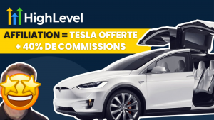 TESLA OFFERTE + 40% DE COMMISSIONS présentation review francais programme affiliation Gohighlevel 1)